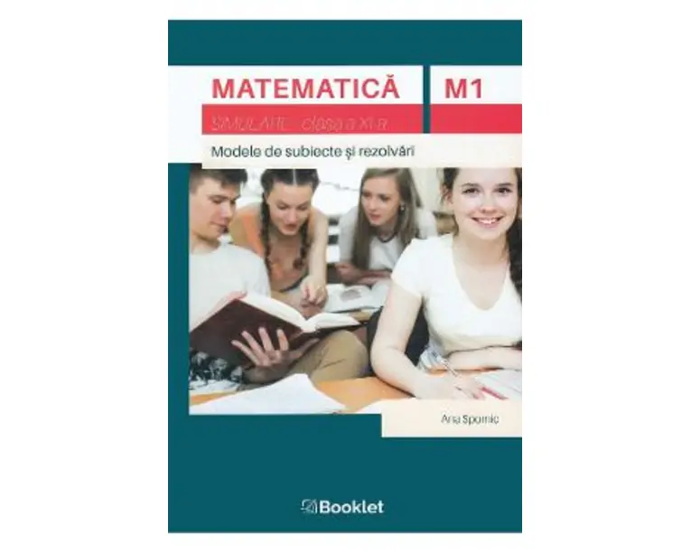 Matematica M1 - Clasa 11 - Simulare - Ana Spornic