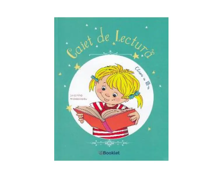 Caiet de lectura - Clasa 3 - Silvia Mihai, Andreea Barbu