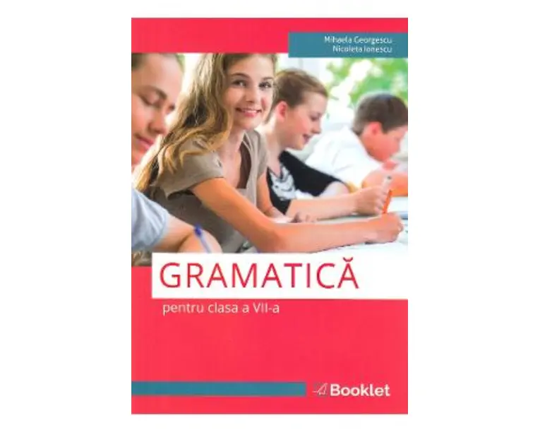 Gramatica - Clasa 7 - Mihaela Georgescu, Nicoleta Ionescu
