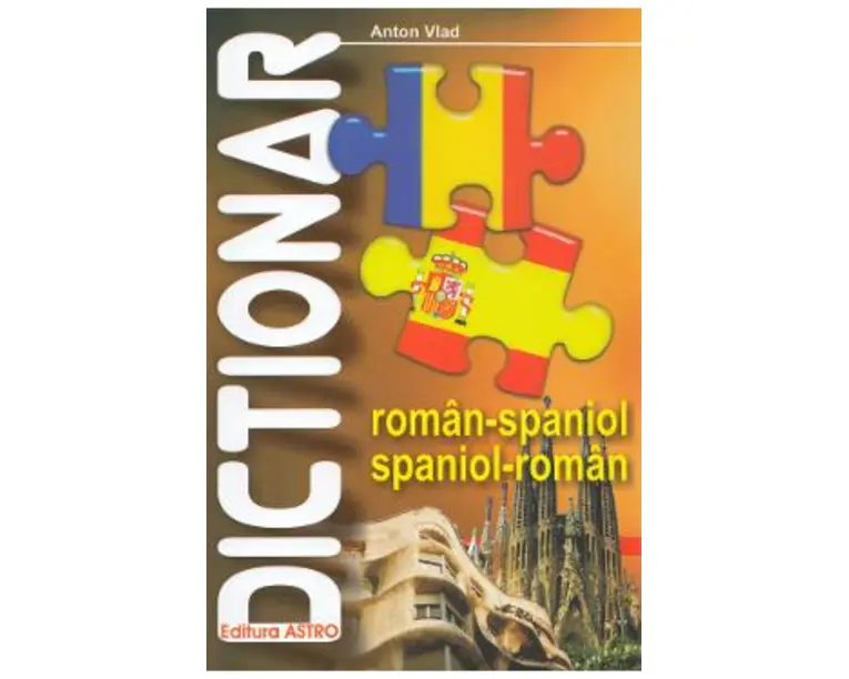 Dictionar roman-spaniol, spaniol-roman - Anton Vlad