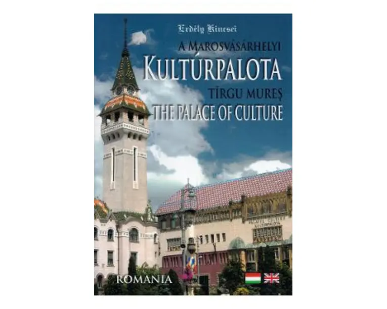 A Marosvasarhelyi Kulturpalota. Tirgu Mures The Palace of Culture - Kolumban-Kantor Zita