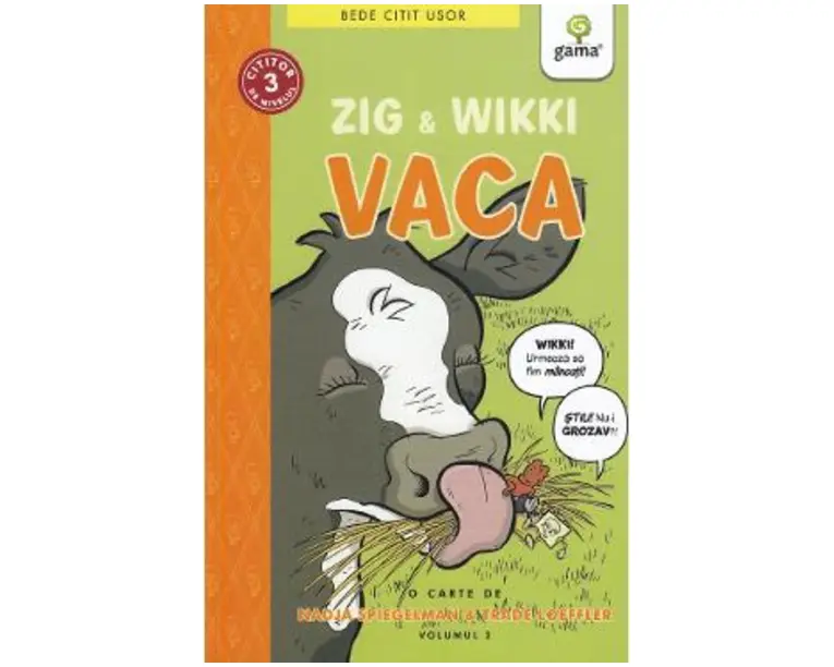 Zig si Wikki. Vaca - Nadja Spiegelman, Trade Loeffler