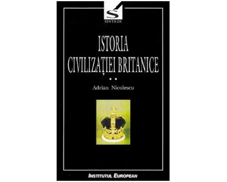 Istoria civilizatiei britanice. Vol.2. Secolul al XVII-lea: 1603-1714 - Adrian Nicolescu