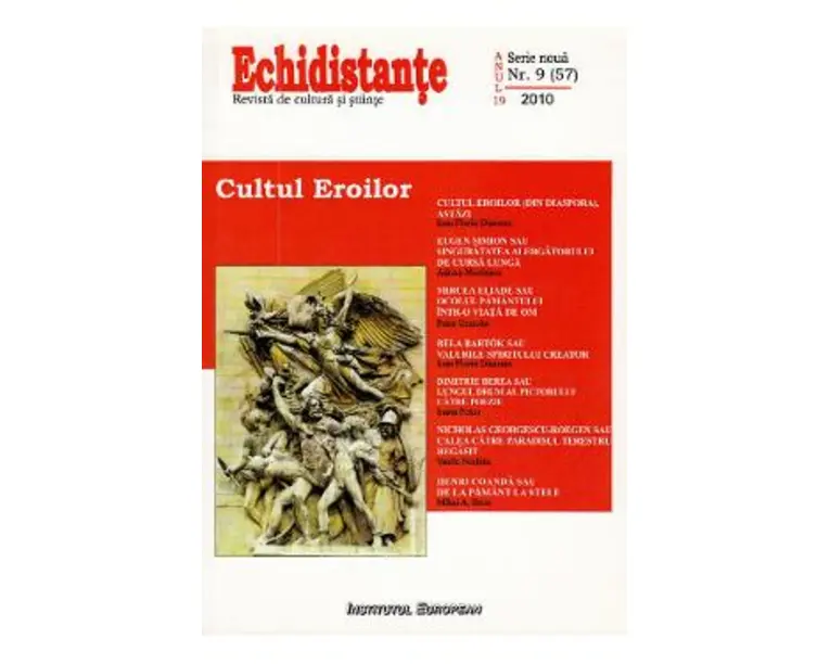 Revista Echidistante. Cultul eroilor - Nr.9 / 2010