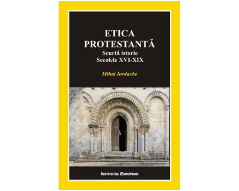Etica protestanta - Mihai Iordache