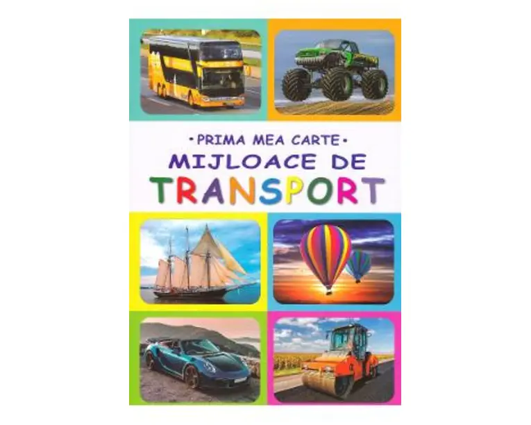 Prima mea carte: Mijloace de transport