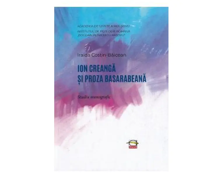 Ion Creanga si proza basarabeana - Iraida Costin-Baicean