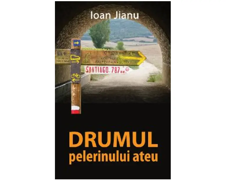 Drumul pelerinului ateu - Ioan Jianu