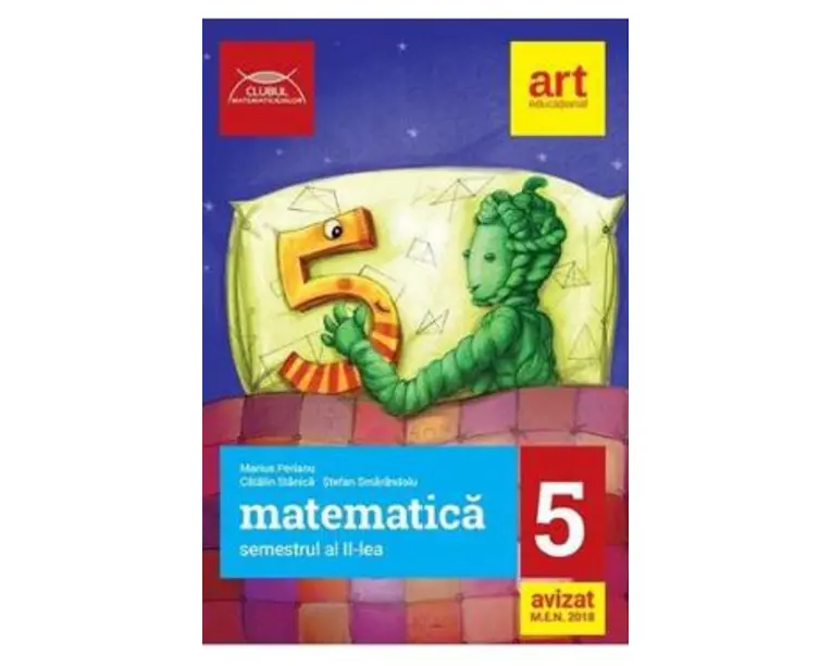 Matematica - Clasa 5. Semestrul II - Stefan Smarandoiu, Marius Perianu, Catalin Stanica