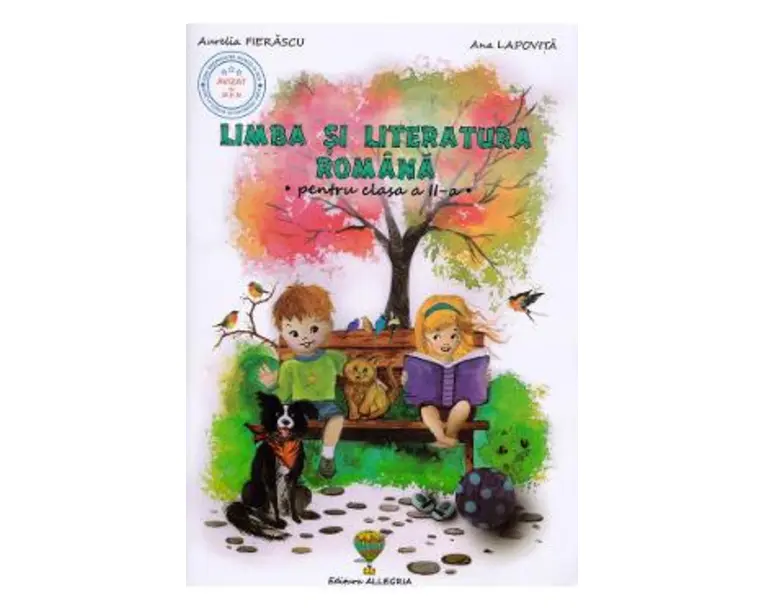 Limba si literatura romana - Clasa 2 - Aurelia Fierascu, Ana Lapovita