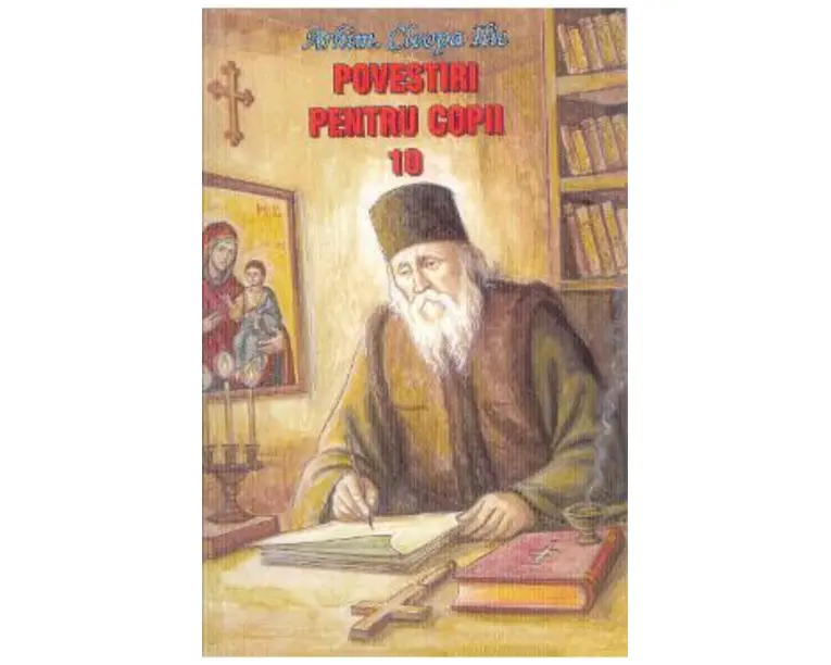 Povestiri pentru copii 10 - Cleopa Ilie