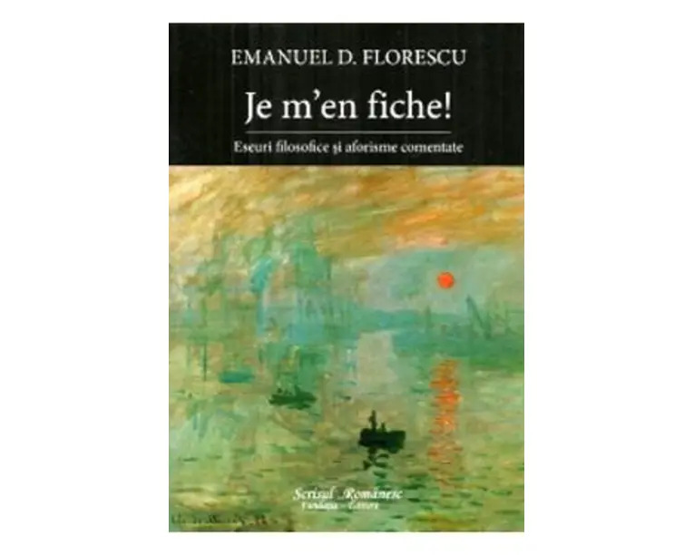 Je m'en fiche! - Emanuel D. Florescu
