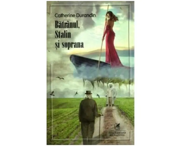 Batranul, Stalin si soprana - Catherine Durandin