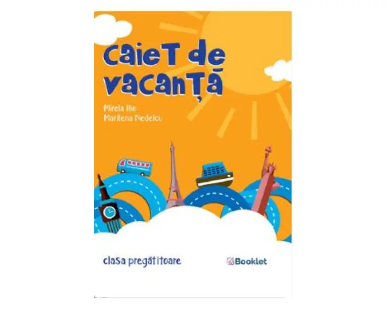 Caiet de vacanta - Clasa pregatitoare - Marilena Nedelcu, Mirela Ilie