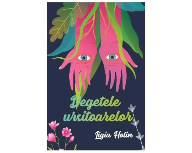 Degetele ursitoarelor - Ligia Hotin
