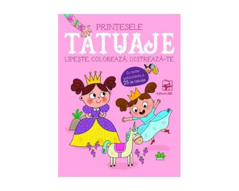 Tatuaje. Printesele. Lipeste, coloreaza, distreaza-te