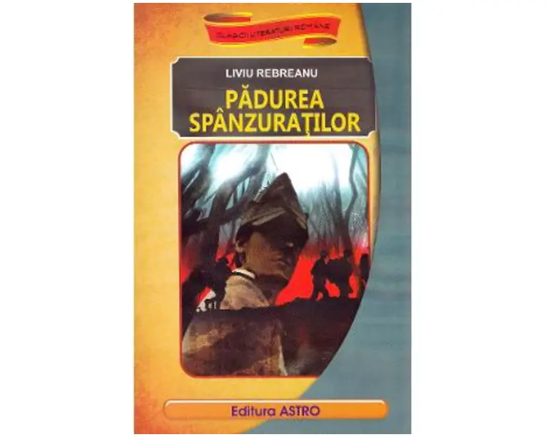 Padurea spanzuratilor - Liviu Rebreanu