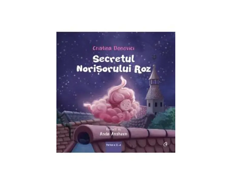 Secretul norisorului roz - Cristina Donovici