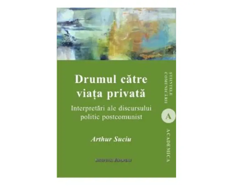 Drumul catre viata privata - Arthur Suciu