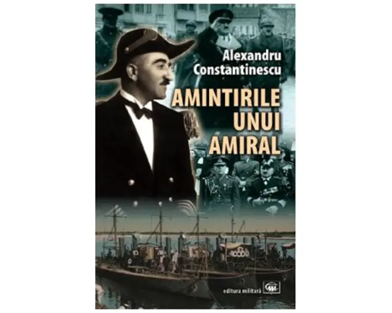 Amintirile unui amiral - Alexandru Constantinescu