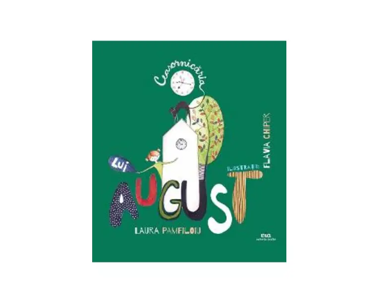 Ceasornicaria lui August - Laura Pamfiloiu