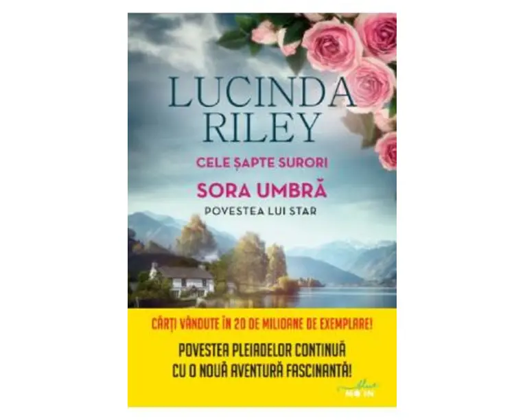 Cele sapte surori. Sora umbra. Povestea lui Star - Lucinda Riley