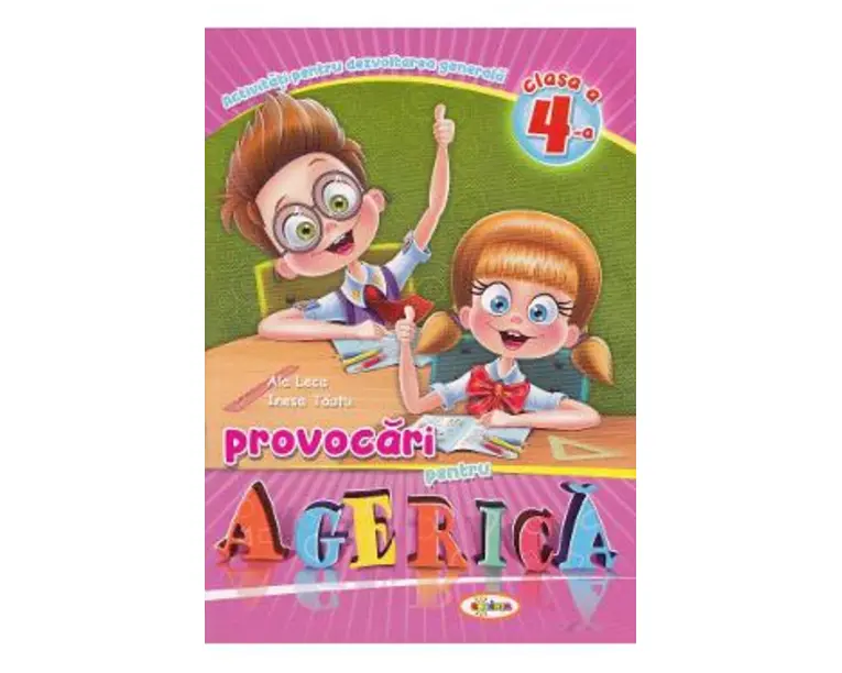 Provocari pentru Agerica - Clasa 4 - Tamara Lenta, Inesa Tautu