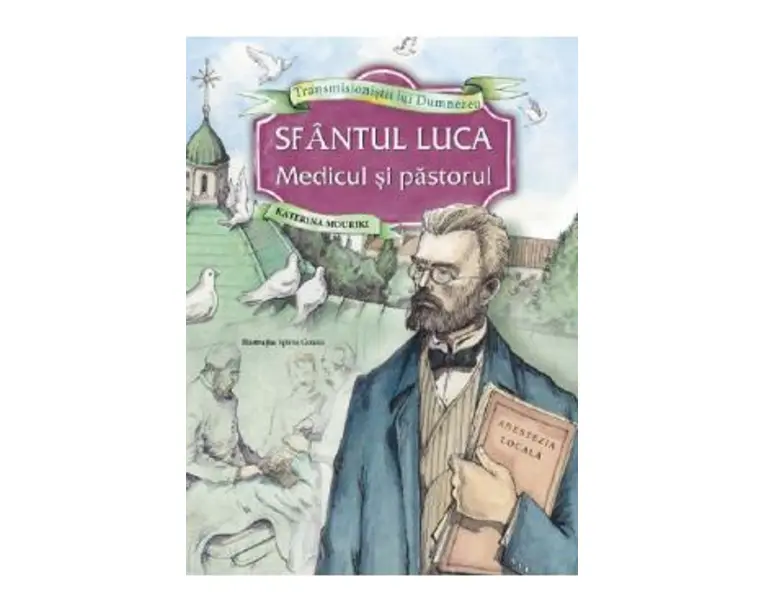 Sfantul Luca. Medicul si pastorul - Katerina Mouriki