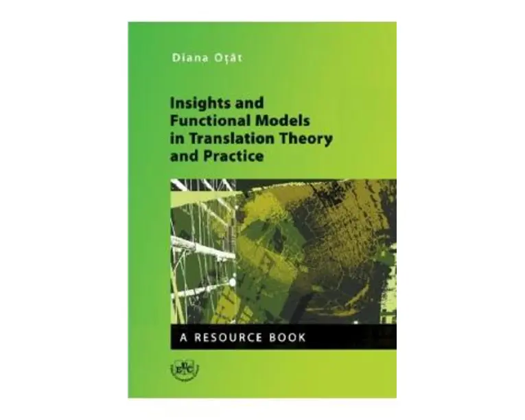Insights and Functional Models in Translation Theory and Practice - Diana Otat