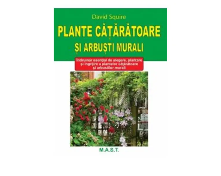 Plante cataratoare si arbusti murali - David Squire