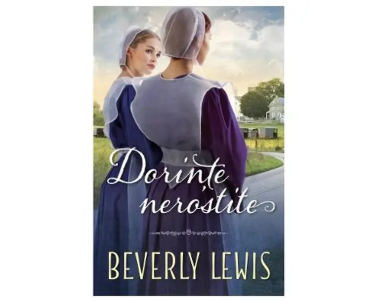 Dorinte nerostite - Beverly Lewis