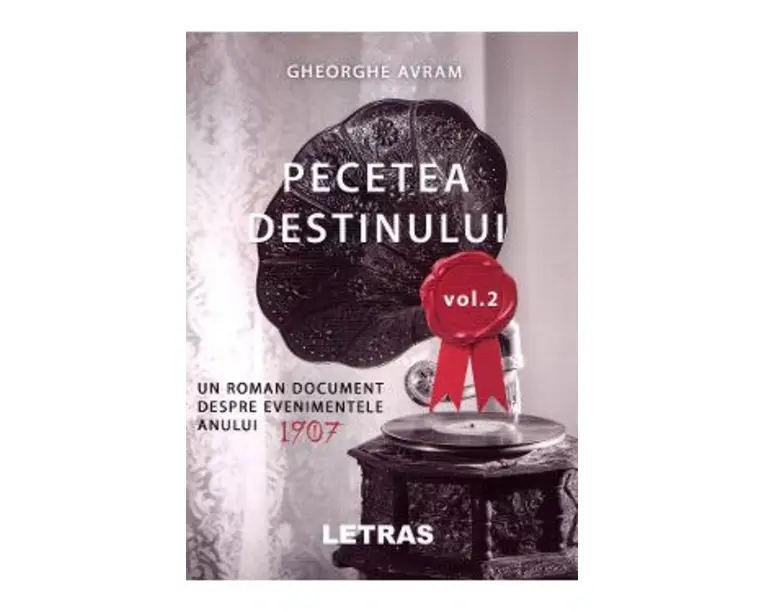 Pecetea destinului Vol.2 - Gheorghe Avram