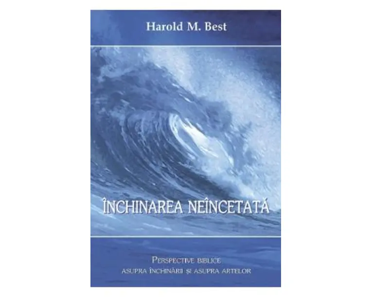 Inchinarea neincetata - Harold M. Best