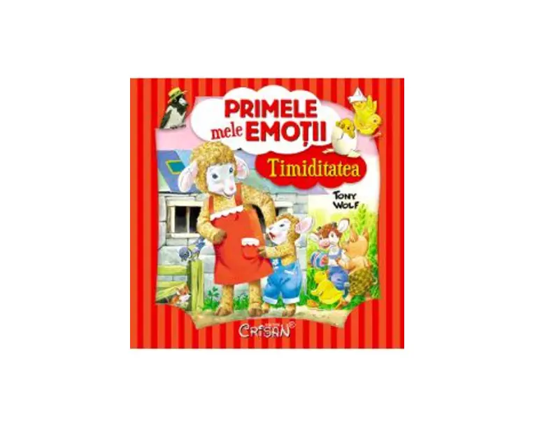 Primele mele emotii. Timiditatea - Tony Wolf