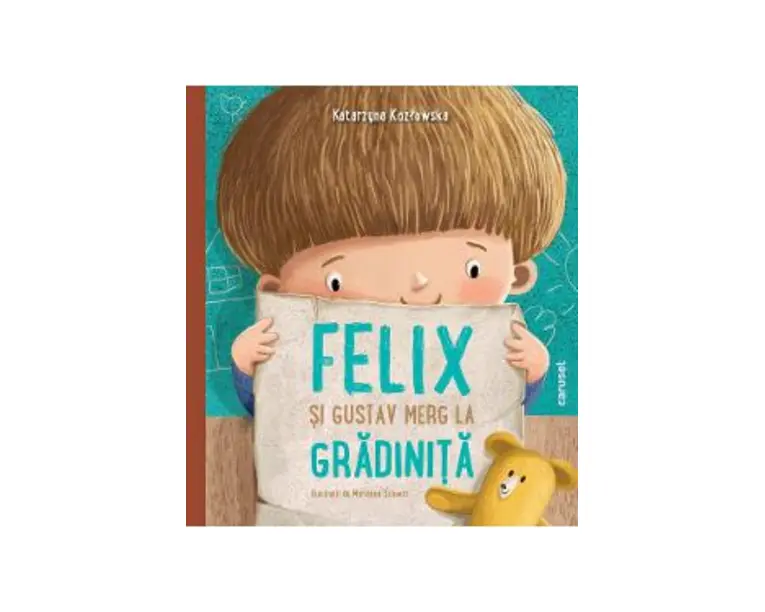 Felix si Gustav merg la gradinita - Katarzyna Kozlowska, Marianna Schoett