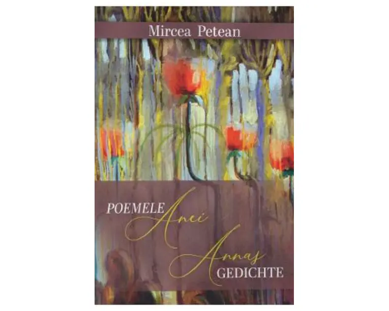 Poemele Anei / Annas Gedichte - Mircea Petean