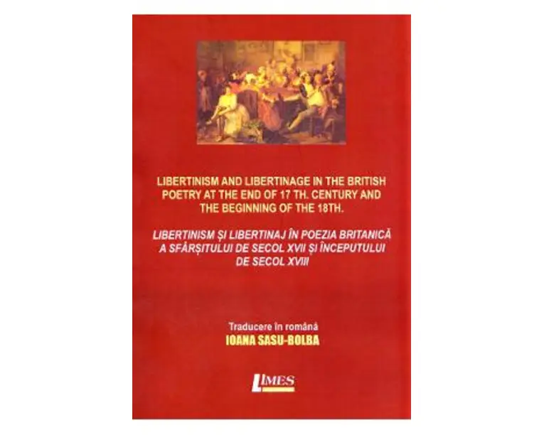 Libertinism si libertinaj in poezia britanica a sfarsitului de secol XVII si inceputului de secol XVIII