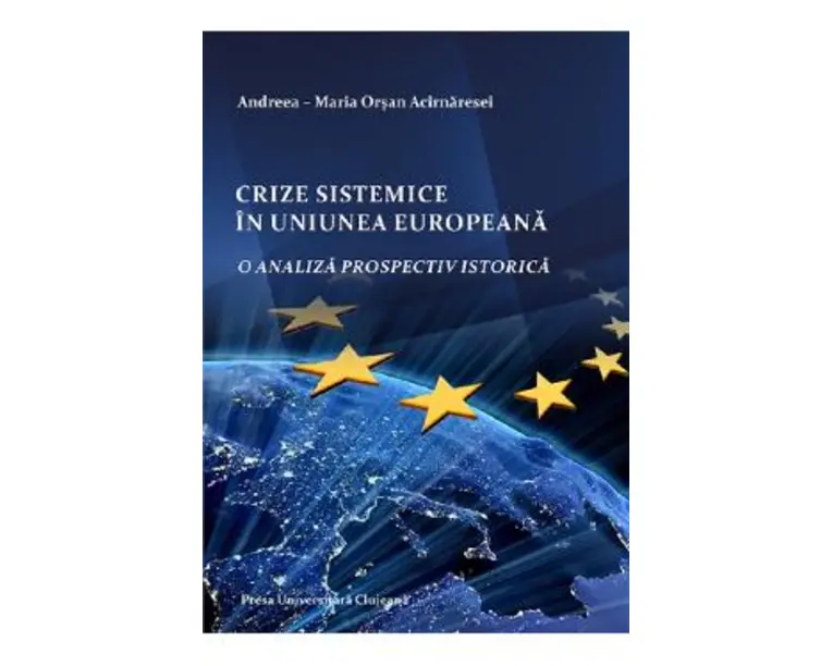 Crize sistemice in Uniunea Europeana - Andreea-Maria Orsan Acirnaresei