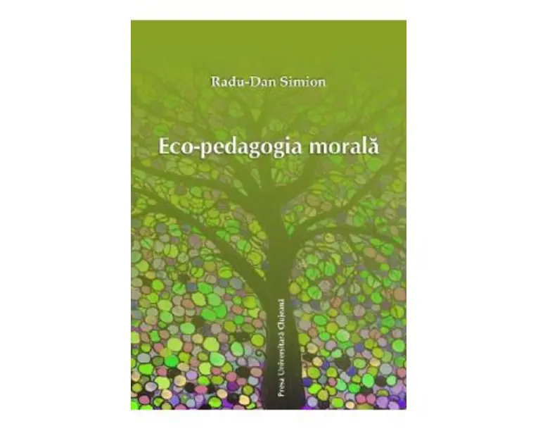 Eco-pedagogia morala - Radu-Dan Simion