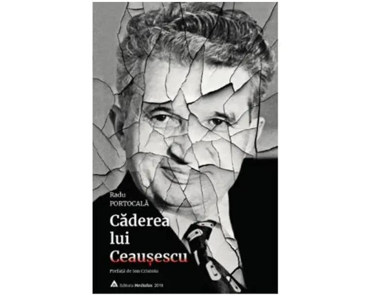 Caderea lui Ceausescu - Radu Portocala