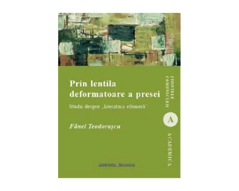 Prin lentila deformatoare a presei - Fanel Teodorascu