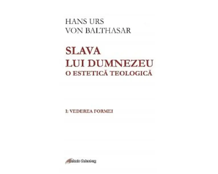 Slava lui Dumnezeu. O estetica teologica. Vol.1 - Hans Urs von Balthasar