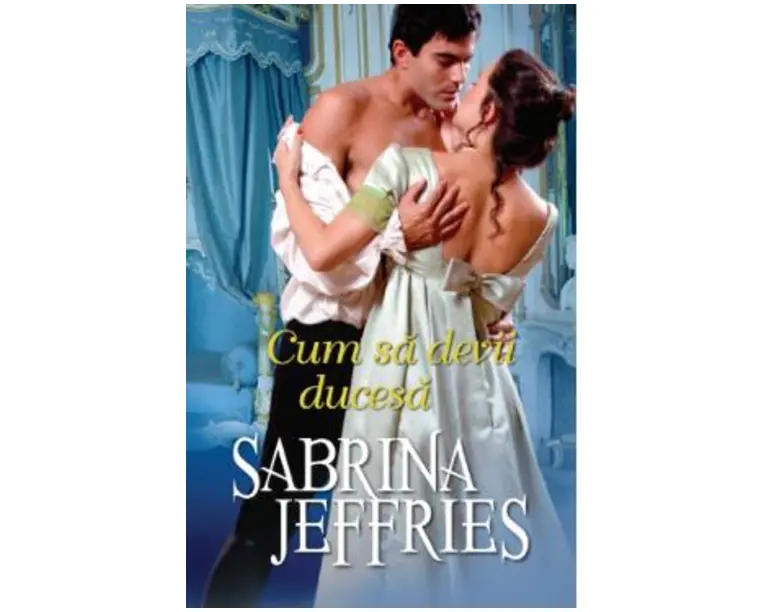 Cum sa devii ducesa - Sabrina Jeffries