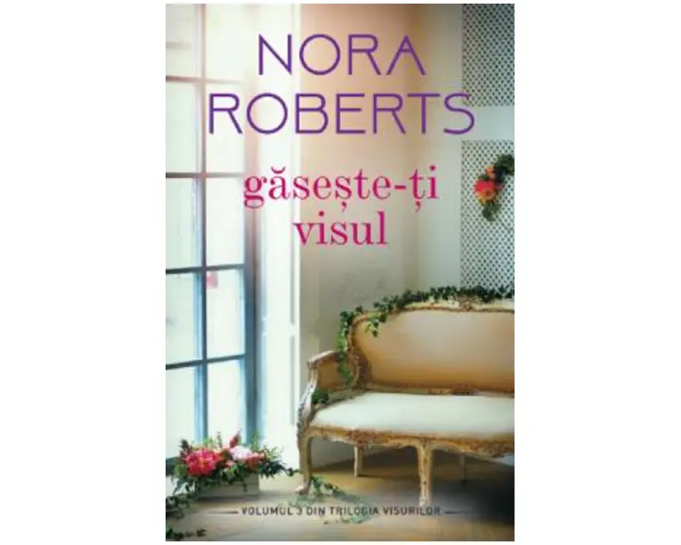Gaseste-ti visul - Nora Roberts