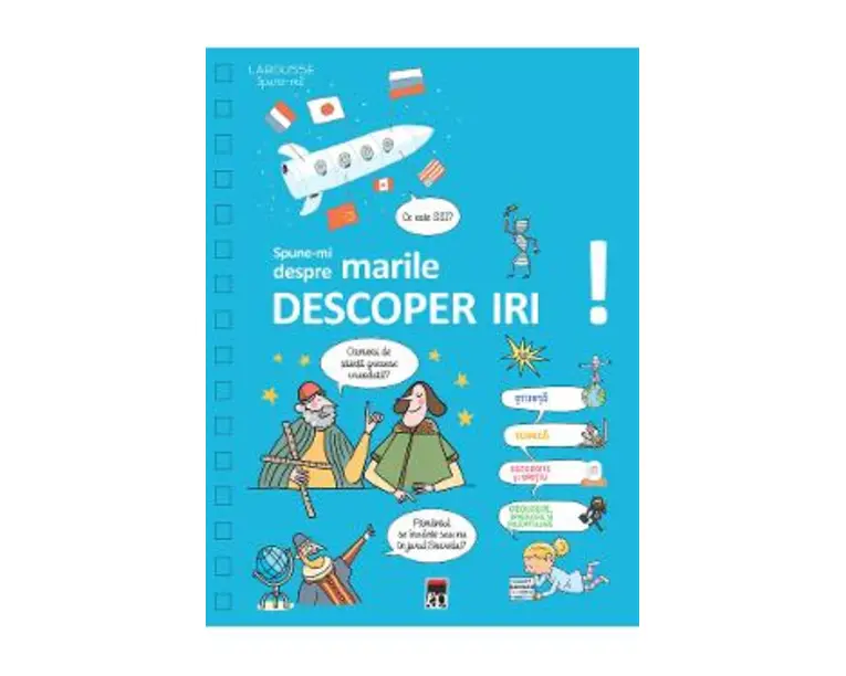 Spune-mi despre marile descoperiri - Larousse