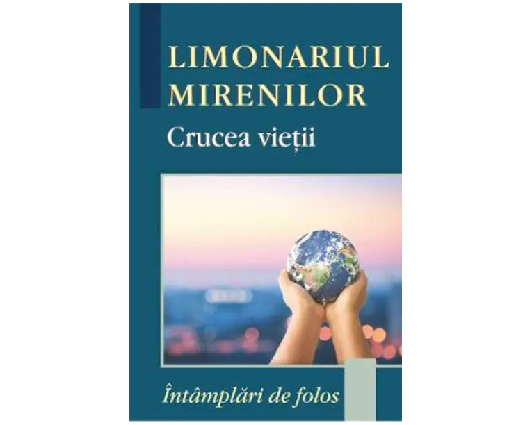 Limonariul mirenilor. Crucea vietii