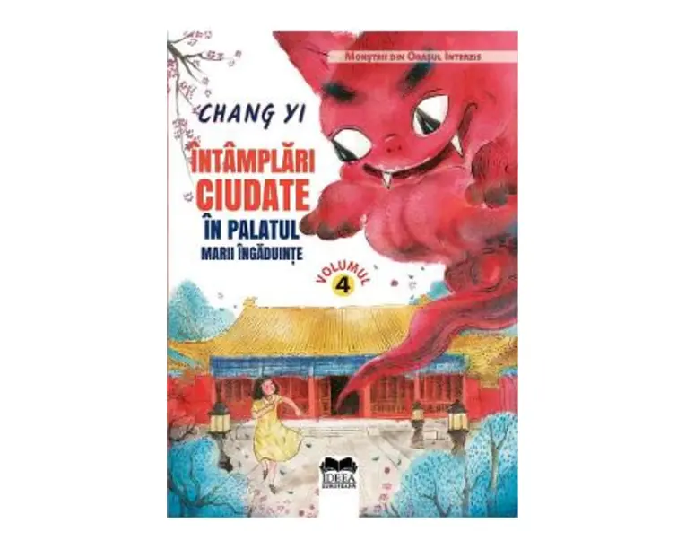 Intamplari ciudate in Palatul Marii Ingaduinte - Chang Yi
