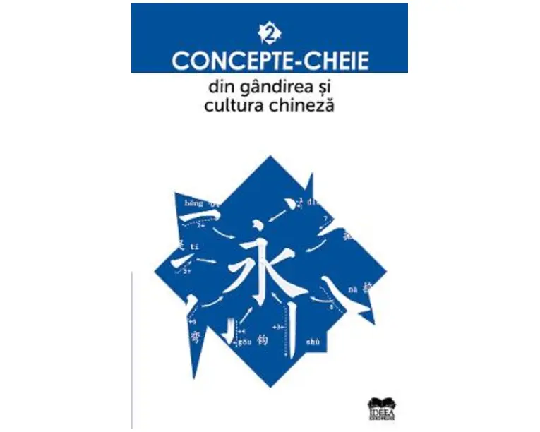 Concepte-cheie din gandirea si cultura chineza Vol.2