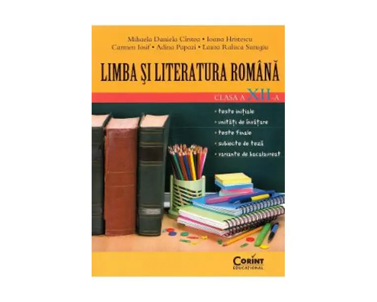 Limba si literatura romana - Clasa 12 - Mihaela Daniela Cirstea