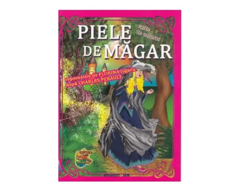 Piele de magar. Repovestire dupa Charles Perault. Carte de colorat